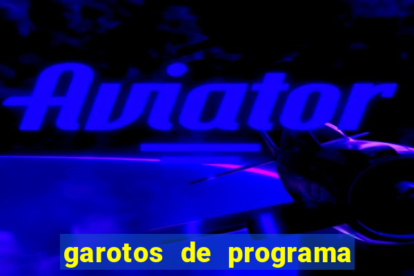 garotos de programa zona leste s茫o paulo